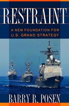 Hardcover Restraint: A New Foundation for U.S. Grand Strategy Book