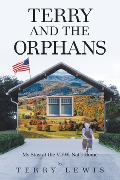 Paperback Terry and the Orphans: My Stay at the V.F.W. Nat'l Home Book