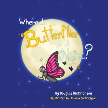 Paperback Where Do Butterflies Go At Night Book