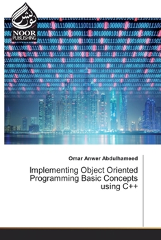 Paperback Implementing Object Oriented Programming Basic Concepts using C++ Book