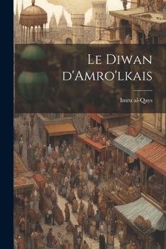 Paperback Le Diwan d'Amro'lkais [French] Book