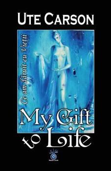 Paperback My Gift to Life - Ce Am Daruit Eu Vietii [Romanian] Book