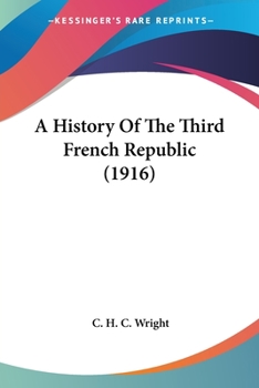 Paperback A History Of The Third French Republic (1916) Book