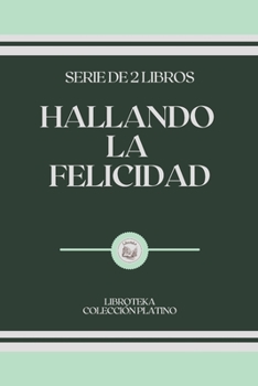 Paperback Hallando La Felicidad: serie de 2 libros [Spanish] Book