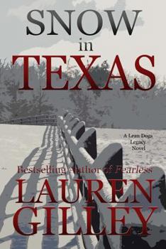 Snow in Texas - Book #1 of the Lean Dogs Legacy