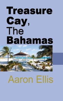 Paperback Treasure Cay, The Bahamas: Travel and Tourism Book