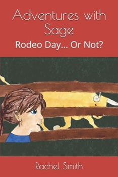 Paperback Adventures with Sage: Rodeo Day... Or Not? [Large Print] Book