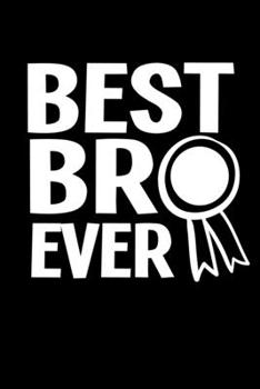 Paperback Notebook: Best Brother Award Funny Family Gift 120 Pages, 6X9 Inches, Dot Grid Book