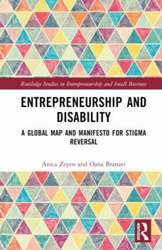 Hardcover Entrepreneurship and Disability: A Global Map and Manifesto for Stigma Reversal Book