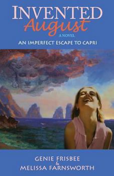 Paperback Invented August: An Imperfect Escape to Capri Book