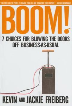 Hardcover Boom!: 7 Choices for Blowing the Doors Off Business-As-Usual Book