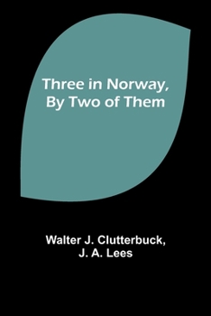 Paperback Three in Norway, By Two of Them Book