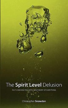 Paperback The Spirit Level Delusion: Fact-Checking the Left's New Theory of Everything Book