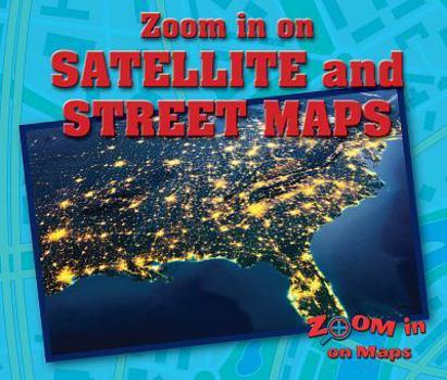 Zoom in on Satellite and Street Maps - Book  of the Zoom in on Maps