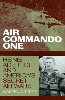 Paperback Air Commando One: Heinie Aderholt and America's Secret Air Wars Book