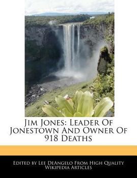 Jim Jones : Leader of Jonestown and Owner of 918 Deaths