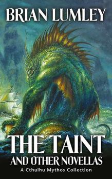 Paperback The Taint and Other Novellas (Cthulhu Mythos) (No. 1) Book