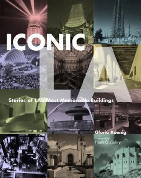 Paperback Iconic L.A.: Stories of La's Most Memorable Buildings Book