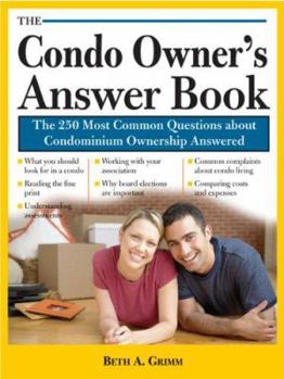 Paperback The Condo Owner's Answer Book: Practical Answers to More Than 125 Questions about Condominium Ownership Book