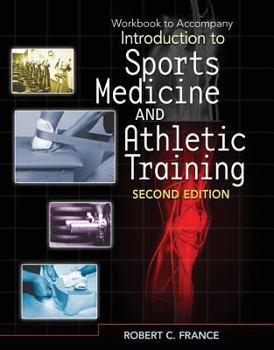 Paperback Student Workbook for France' Introduction to Sports Medicine and Athletic Training Book