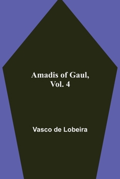 Paperback Amadis of Gaul, Vol. 4 Book