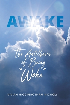 Paperback Awake: the antithesis of being "Woke" Book