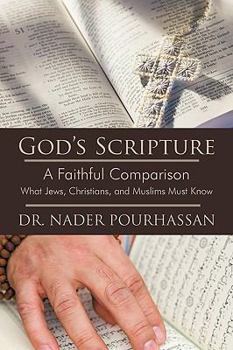 Paperback God's Scripture: A Faithful Comparison - What Jews, Christians, and Muslims Must Know Book