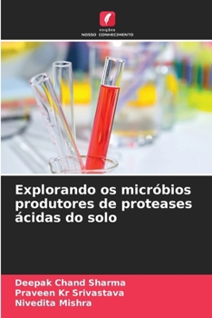 Paperback Explorando os micróbios produtores de proteases ácidas do solo [Portuguese] Book