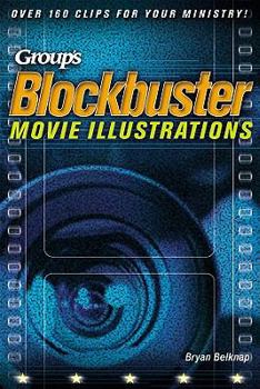 Paperback Blockbuster Movie Illustrations: Over 160 Clips for Your Ministry! Book