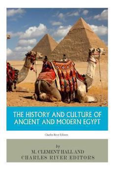 Paperback The History and Culture of Ancient and Modern Egypt Book