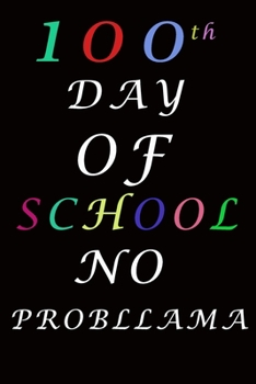 Paperback 100th Day of School No Probllama Notebook Book