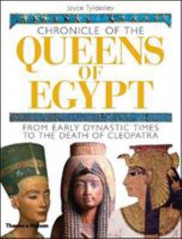 Hardcover Chronicle of the Queens of Egypt: From Early Dynastic Times to the Death of Cleopatra Book
