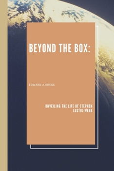 Beyond the Box: Unveiling the Life of Stephen Lustig-Webb