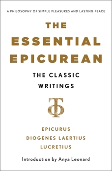 Paperback The Essential Epicurean: The Classic Writings Book