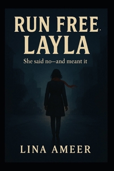 Paperback Run Free, Layla: She said no-and meant it. Book