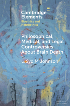 Paperback Philosophical, Medical, and Legal Controversies about Brain Death Book