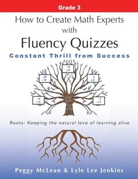 Paperback How to Create Math Experts with Fluency Quizzes Grade 3: Constant Thrill from Success Book