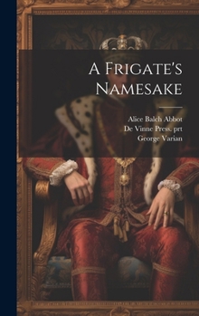 Hardcover A Frigate's Namesake Book