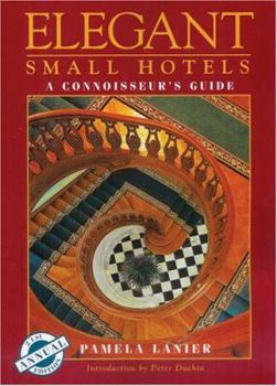 Paperback Elegant Small Hotels: A Connoisseur's Guide Book