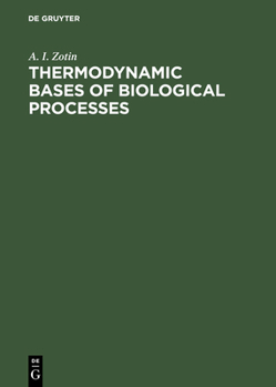 Hardcover Thermodynamic Bases of Biological Processes Book