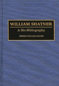 Hardcover William Shatner: A Bio-Bibliography Book