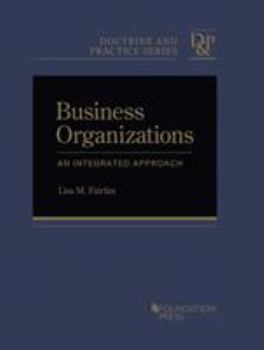 Hardcover Business Organizations: An Integrated Approach (Doctrine and Practice Series) Book