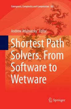 Paperback Shortest Path Solvers. from Software to Wetware Book