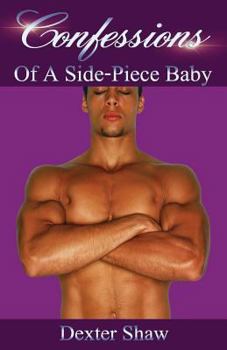 Paperback Confessions: Of A Side-Piece Baby Book
