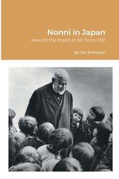 Paperback Nonni in Japan: Around the World at 80 Years Old! Book