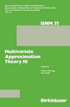 Paperback Multivariate Approximation Theory III: Proceedings of the Conference at the Mathematical Research Institute at Oberwolfach, Black Forest, January 20-2 Book