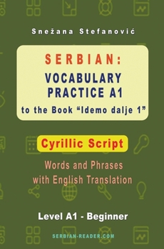 Paperback Serbian: Vocabulary Practice A1 to the Book "Idemo dalje 1" - Cyrillic Script Book