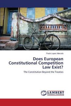 Paperback Does European Constitutional Competition Law Exist? Book