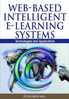 Hardcover Web-Based Intelligent E-Learning Systems: Technologies and Applications Book