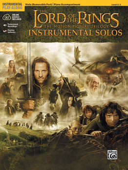 Paperback The Lord of the Rings Instrumental Solos for Strings: Viola (with Piano Acc.), Book & Online Audio/Software [With CD (Audio)] Book